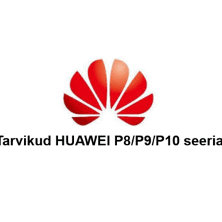 Tarvikud Huawei P8/P9/P10 seeria